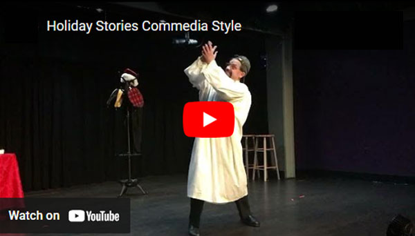 Watch Holiday Stories Commedia Style Video by David Tyson